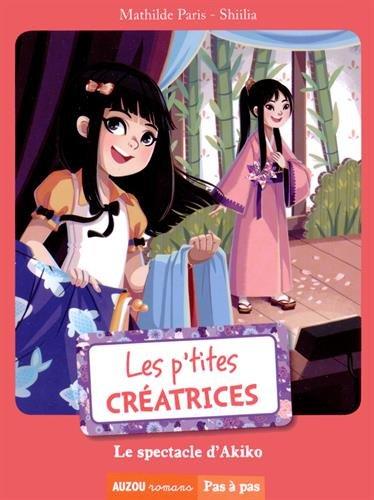 Les p'tites créatrices. Le spectacle d'Akiko