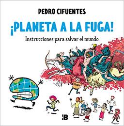 ¡Planeta a la fuga! (Instrucciones para salvar el mundo 2): Instrucciones para salvar el mundo 2 (Somos B, Band 2)