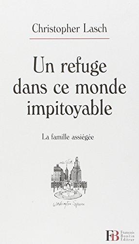 Un refuge dans ce monde impitoyable : la famille assiégée