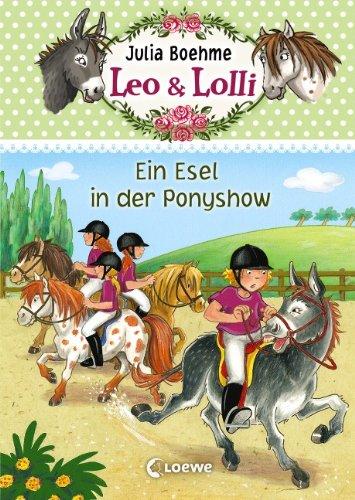 Leo & Lolli - Ein Esel in der Ponyshow: Band 4