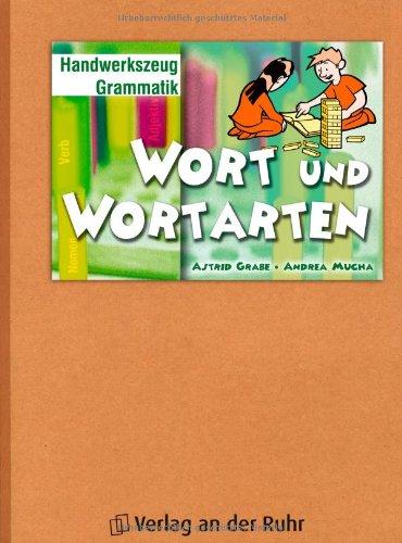 Handwerkszeug Grammatik. Wort und Wortarten