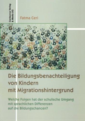 Die Bildungsbenachteiligung von Kindern mit Migrationshintergrund: Welche Folgen hat der schulische Umgang mit sprachlichen Differenzen auf die Bildungschancen? (Migration - Minderheiten - Kulturen)