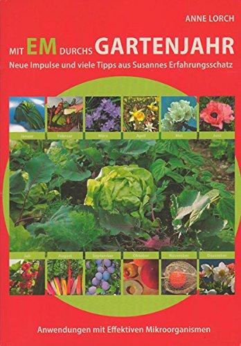 Mit EM durchs GARTENJAHR Neue Impulse und viele Tipps aus Susannes Erfahrungs...