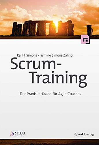 Scrum-Training: Der Praxisleitfaden für Agile Coaches