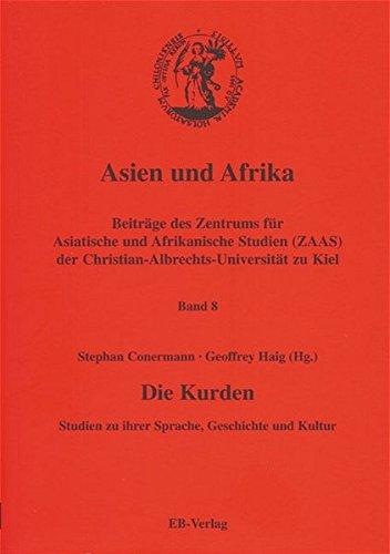 Die Kurden: Studien zu ihrer Sprache, Geschichte und Kultur. Dt. /Engl. (Asien und Afrika / Beiträge des Zentrums für Asiatische und Afrikanische ... der Christian-Albrechts-Universität zu Kiel)