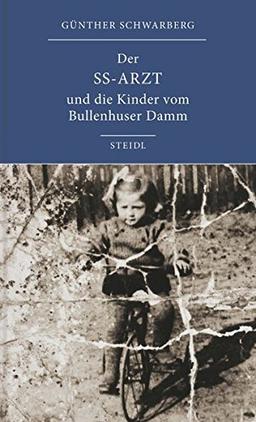 Der SS-Arzt und die Kinder vom Bullenhuser Damm