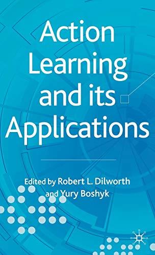 Action Learning and its Applications: Present and Future