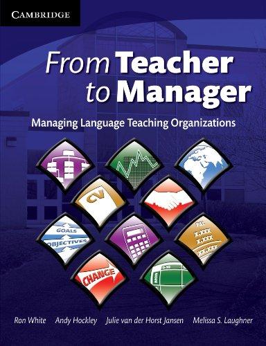 From Teacher to Manager: Managing Language Teaching Organizations