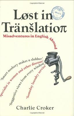 Lost in Translation: Misadventures in English Abroad