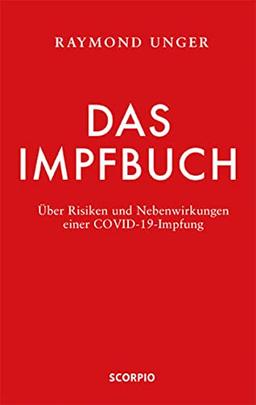 Das Impfbuch: Über Risiken und Nebenwirkungen einer COVID-19-Impfung