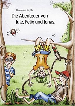 Die Abenteuer von Jule, Felix und Jonas.