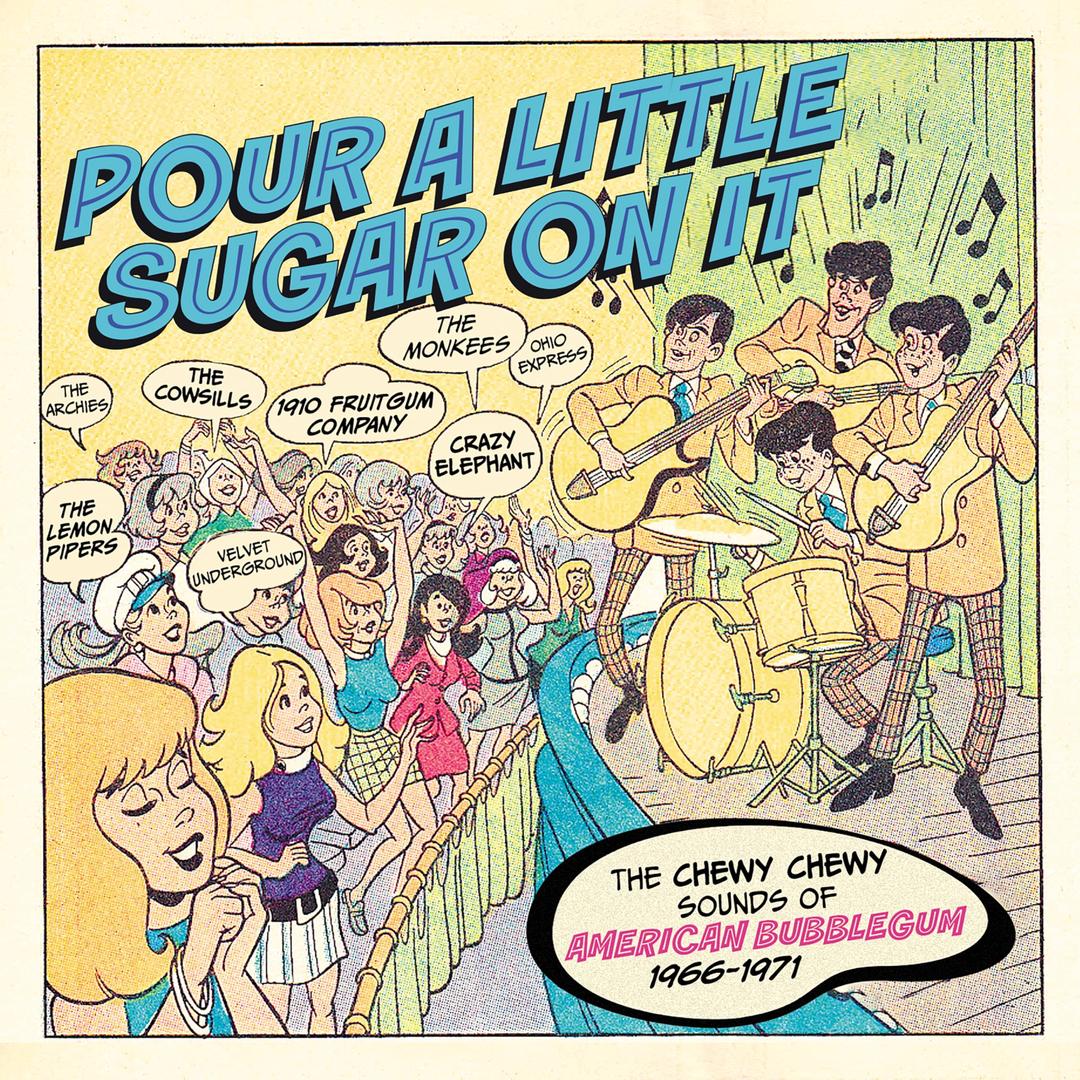 Pour a Little Sugar on It - the Chewy, Chewy Sound