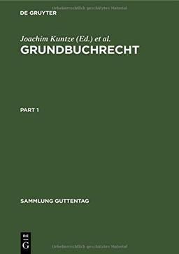 Grundbuchrecht: Kommentar zu Grundbuchordnung und Grundbuchverfügung einschließlich Wohnungseigentumsgrundbuchverfügung (Sammlung Guttentag)