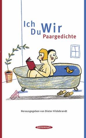 Ich Du Wir: Paargedichte