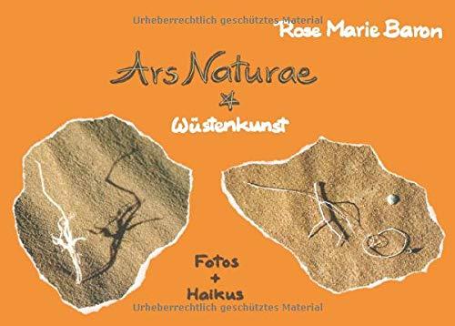 Ars Naturae: Wüstenkunst