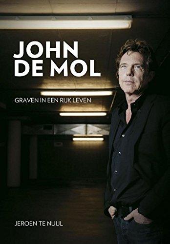 John de Mol: graven in een rijk leven