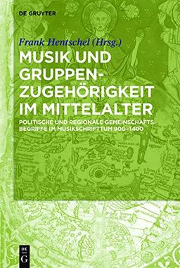 'Nationes'-Begriffe im mittelalterlichen Musikschrifttum: Politische und regionale Gemeinschaftsnamen in musikbezogenen Quellen, 800-1400