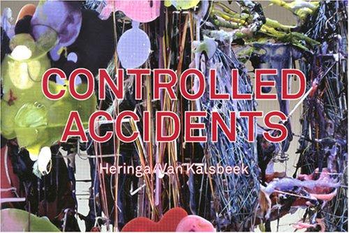 Heringa / Van Kalsbeek: Controlled Accidents