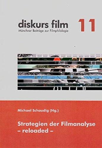 Strategien der Filmanalyse - reloaded: Festschrift für Klaus Kanzog (diskurs film)