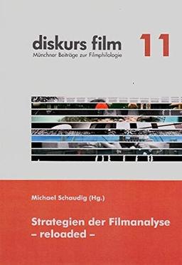 Strategien der Filmanalyse - reloaded: Festschrift für Klaus Kanzog (diskurs film)