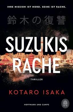 Suzukis Rache: Thriller | vom Autor des Bestsellers und Filmhits »Bullet Train«!