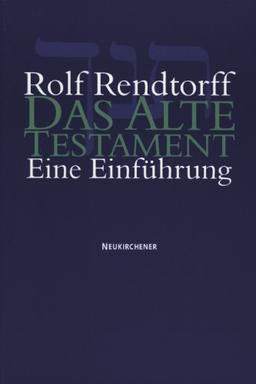 Das Alte Testament: Eine Einführung