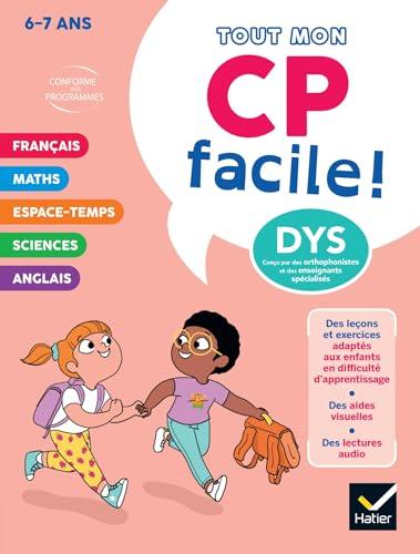 Tout mon CP facile ! 6-7 ans, dys : conforme aux programmes