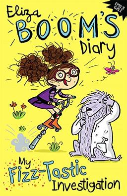 My Fizz-Tastic Investigation: Eliza Boom's Diary