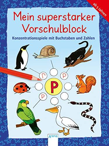 Konzentrationsspiele mit Buchstaben und Zahlen: Mein superstarker VORSCHULBLOCK (Kleine Rätsel und Übungen für Vorschulkinder)