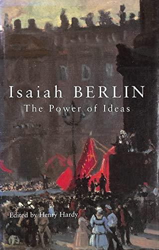 The Power of Ideas: Ed. by Henry Hardy.