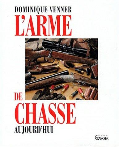 L'Arme de chasse aujourd'hui