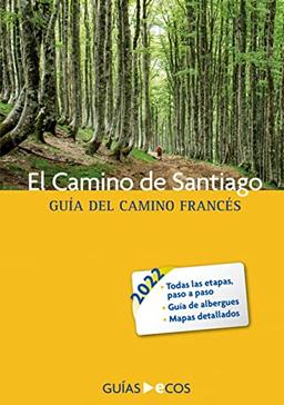 El Camino de Santiago: Guía del Camino Francés 2022