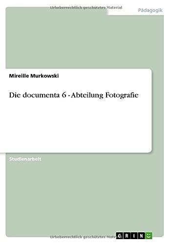 Die documenta 6 - Abteilung Fotografie