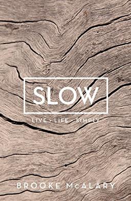 Slow: Live Life Simply