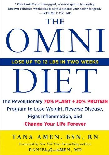 The Omni Diet: The Revolutionary 70% Plant + 30% Protein Program to Lose Weight, Reverse Disease, Fight Inflammation, and Change Your