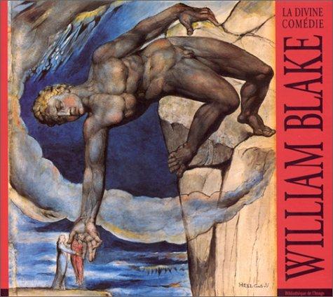 William Blake : The divine comedy. William Blake : Die göttliche Komödie. William Blake : La divine comédie