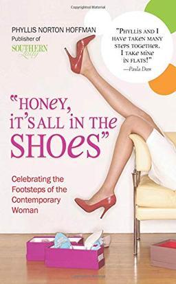 Honey, It's All in the Shoes: Celebrating the Footsteps of the Contemporary Woman