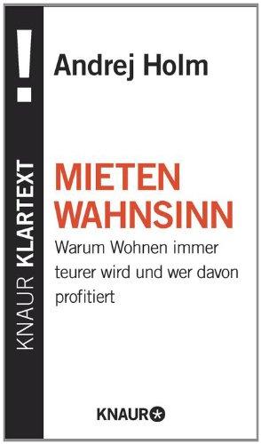 Mietenwahnsinn: Warum Wohnen immer teurer wird und wer davon profitiert