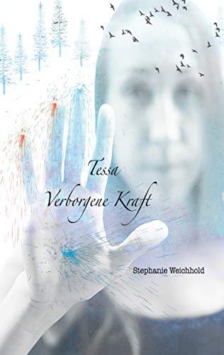 Tessa: Verborgene Kraft