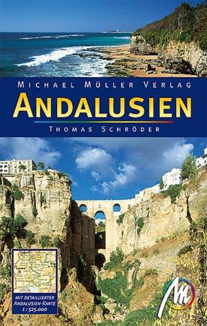 Andalusien : [Reisehandbuch zu Spaniens Süden , handfeste Reisetips, Städte, Landschaft und Kultur].