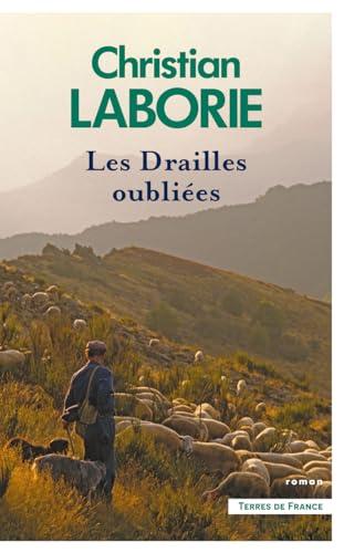 L'appel des drailles. Vol. 2. Les drailles oubliées