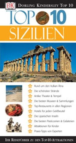 Top 10 Sizilien. Ihr Reiseführer zu den Top-10-Attraktionen