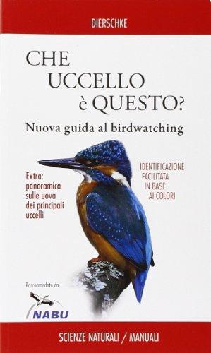 Che uccello è questo? Nuova guida al birdwatching