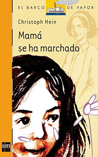 Mamá se ha marchado (El Barco de Vapor Naranja, Band 177)