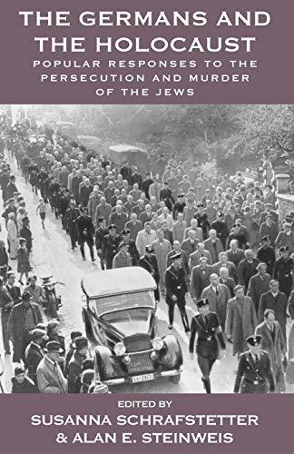 The Germans and the Holocaust: Popular Responses to the Persecution and Murder of the Jews (Vermont Studies on Nazi Germany and the Holocaust)