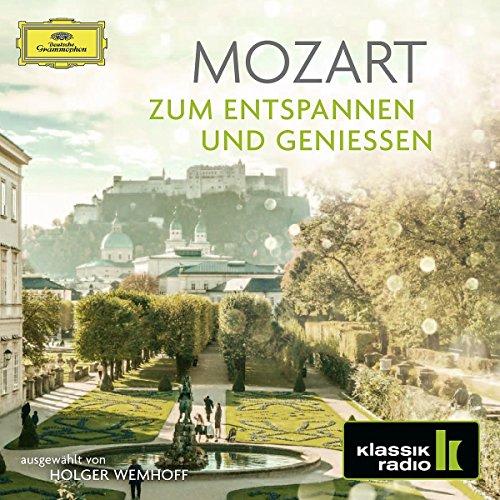 Mozart - zum Entspannen und Genießen (Klassik Radio)