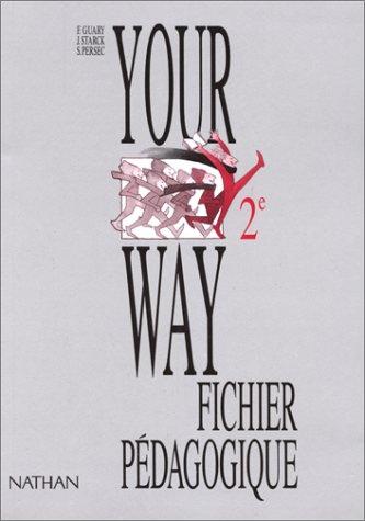 Your way 2e : fichier pédagogique