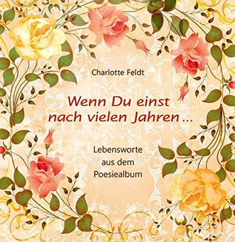 Wenn Du einst nach vielen Jahren ...: Lebensworte aus dem Poesiealbum (Quadro (kartoniert))