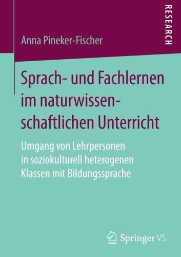 Sprach- und Fachlernen im naturwissenschaftlichen Unterricht: Umgang von Lehrpersonen in soziokulturell heterogenen Klassen mit Bildungssprache