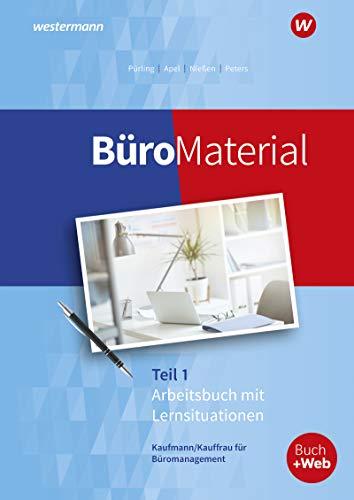 BüroWelt: BüroMaterial: Arbeitsbuch mit Lernsituationen Teil 1